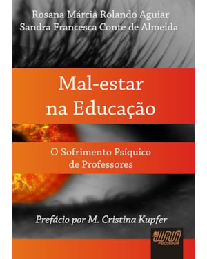 MAL-ESTAR NA EDUCAÇÃO - O SOFRIMENTO PSÍQUICO DE PROFESSORES