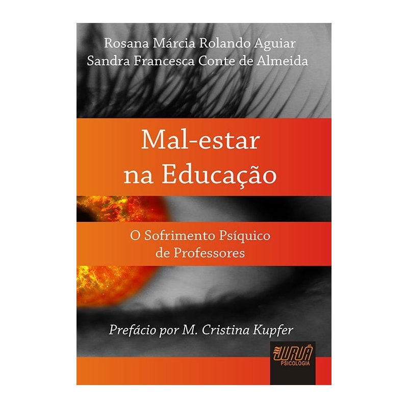 MAL-ESTAR NA EDUCAÇÃO - O SOFRIMENTO PSÍQUICO DE PROFESSORES