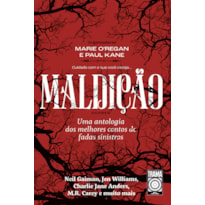 MALDIÇÃO: UMA ANTOLOGIA DOS MELHORES CONTOS DE FADAS SINISTROS