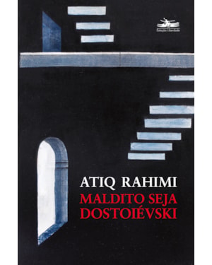 MALDITO SEJA DOSTOIÉVSKI