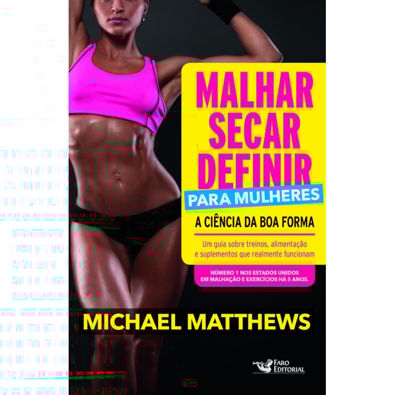 MALHAR, SECAR, DEFINIR PARA MULHERES: A CIÊNCIA DA BOA FORMA