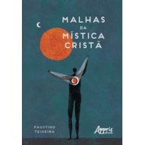 MALHAS DA MÍSTICA CRISTÃ
