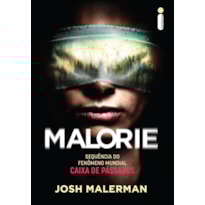 MALORIE: SEQUÊNCIA DE CAIXA DE PÁSSAROS