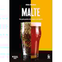 MALTE: UM GUIA PRÁTICO DO CAMPO À CERVEJARIA