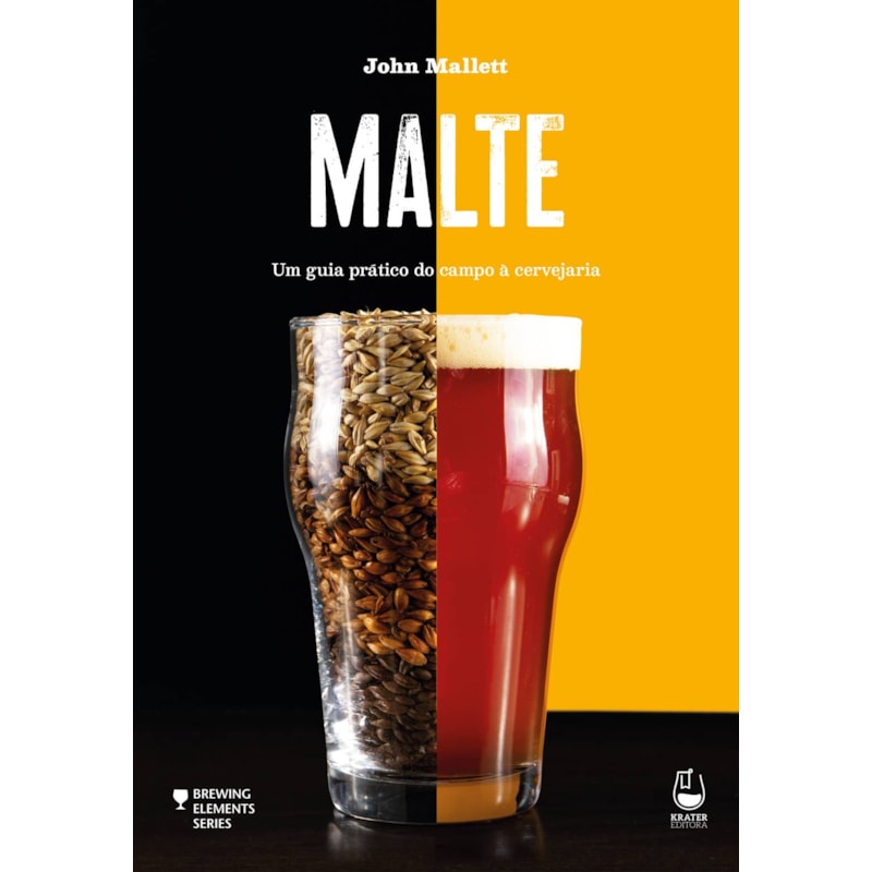 MALTE: UM GUIA PRÁTICO DO CAMPO À CERVEJARIA