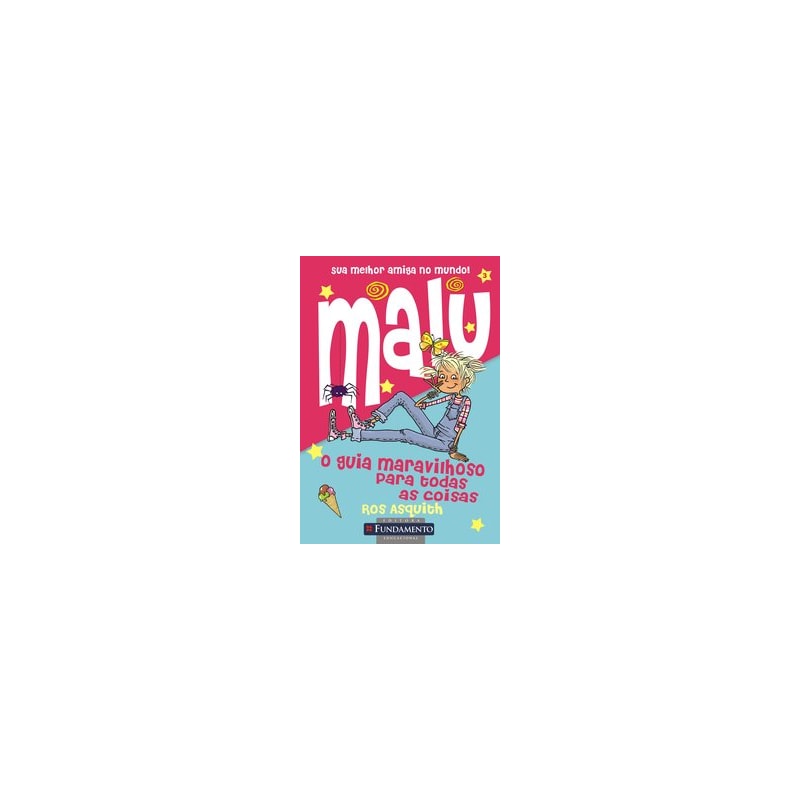 MALU - O GUIA MARAVILHOSO PARA TODAS AS COISAS