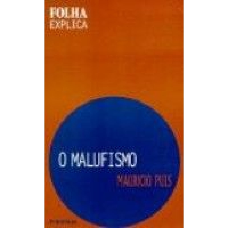 MALUFISMO, O - FOLHA EXPLICA