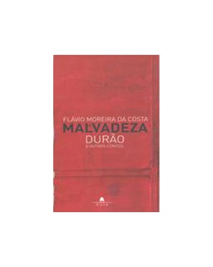 MALVADEZA DURAO E OUTROS CONTOS