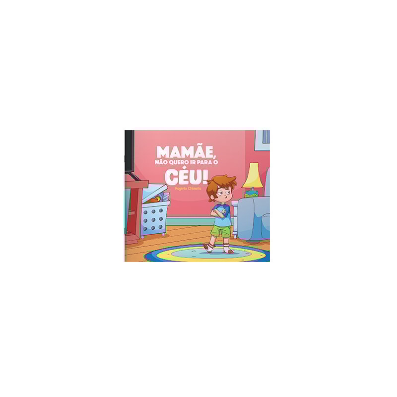 MAMAE, NAO QUERO IR PARA O CEU!