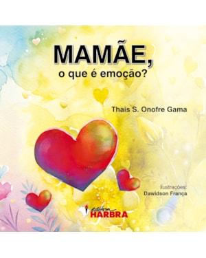 MAMÃE, O QUE É EMOÇÃO?