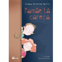 Mamãe tá careca Mamãe tá careca