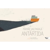 MAMÃE VAI PARA A ANTÁRTIDA