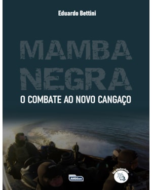MAMBA NEGRA - COMBATE AO NOVO CANGAÇO