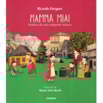 MAMMA MIA!: HISTÓRIA DE UMA IMIGRANTE ITALIANA