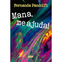 MANA, ME AJUDA!