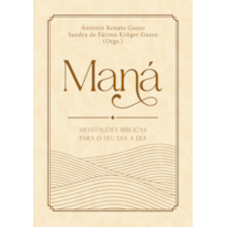 Maná: Meditações bíblicas para o seu dia a dia