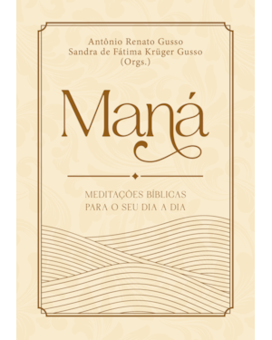 Maná: Meditações bíblicas para o seu dia a dia