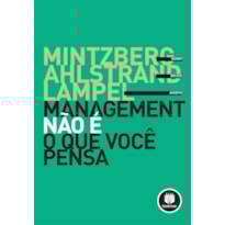 MANAGEMENT NÃO É O QUE VOCÊ PENSA