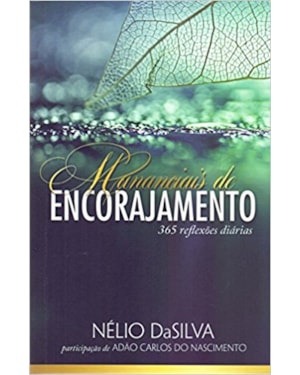 Mananciais de encorajamento: 365 reflexões diárias