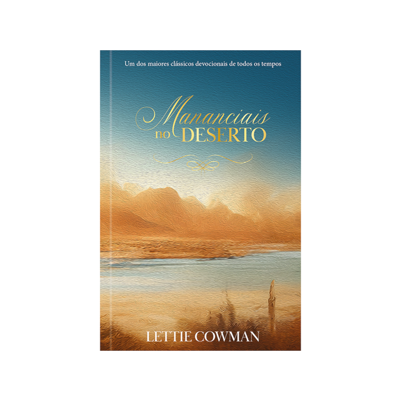 Mananciais no deserto - Uma meditação para cada dia do ano: 365 meditações