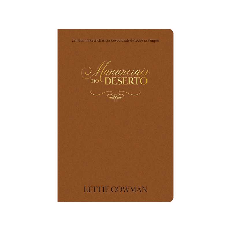 Mananciais no deserto - Uma meditação para cada dia do ano: 365 meditações
