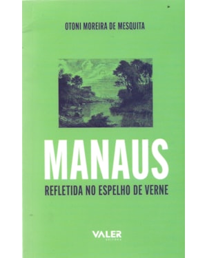 MANAUS REFLETIDA NO ESPELHO DE VERNE