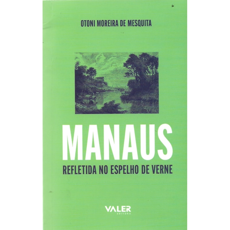 MANAUS REFLETIDA NO ESPELHO DE VERNE