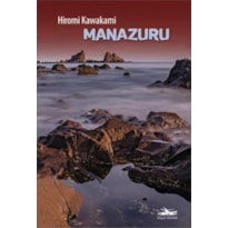 MANAZURU:: UM ROMANCE PSICOLÓGICO SOBRE MEMÓRIA, SENTIDO E PERTENCIMENTO