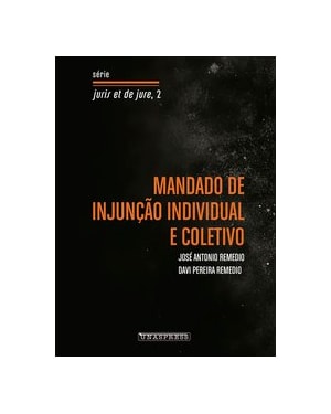 MANDADO DE INJUÇÃO INDIVIDUAL E COLETIVO