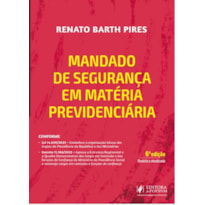MANDADO DE SEGURANÇA EM MATÉRIA PREVIDENCIÁRIA (2024)