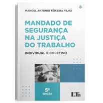 MANDADO DE SEGURANÇA NA JUSTIÇA DO TRABALHO