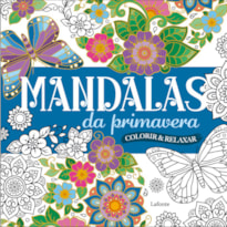 MANDALAS DA PRIMAVERA: COLORIR E RELAXAR
