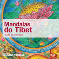 MANDALAS DO TIBET: A ARTE DA ILUMINAÇÃO