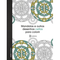 MANDALAS E OUTROS DESENHOS CELTAS PARA COLORIR