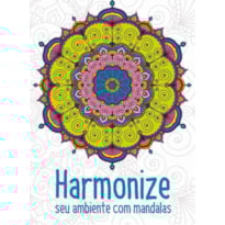 Mandalas - Harmonize seu ambiente