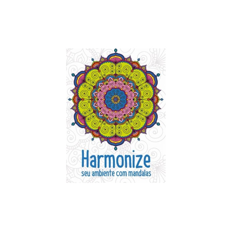 Mandalas - Harmonize seu ambiente