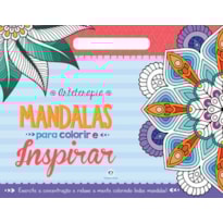 MANDALAS PARA COLORIR E INSPIRAR