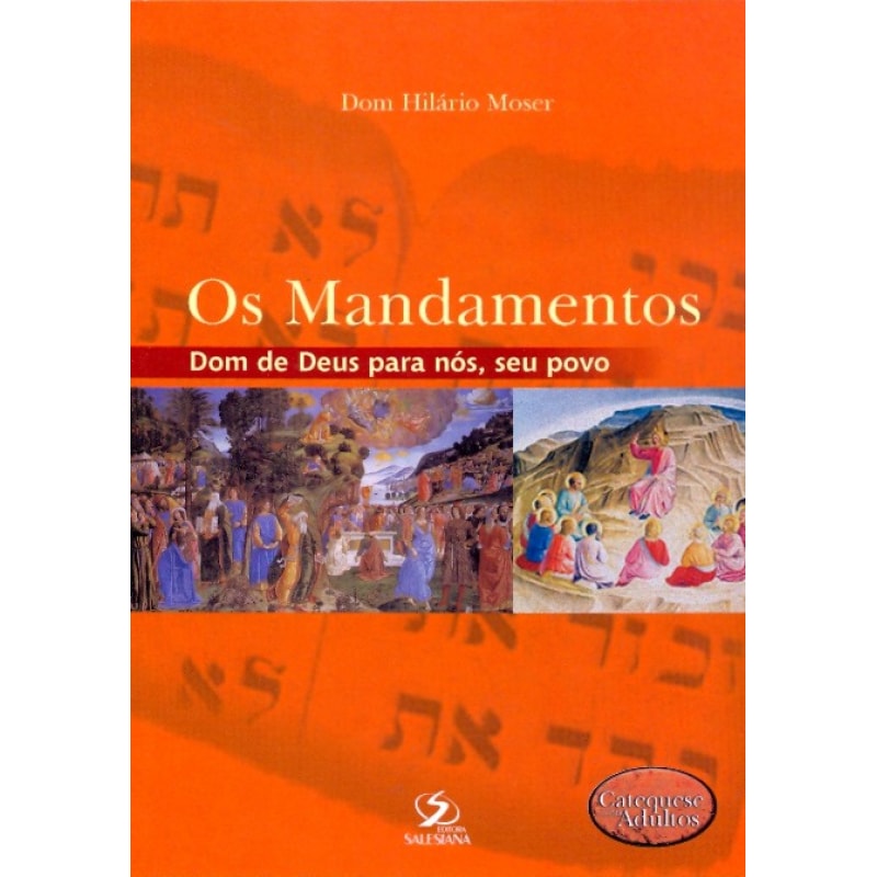 MANDAMENTOS, OS - DOM DEUS PARA NOS SEU POVO