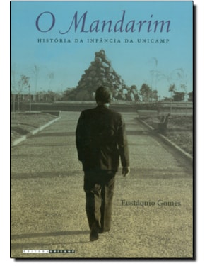 MANDARIM, O: HISTORIA DA INFANCIA DA UNICAMP - 1