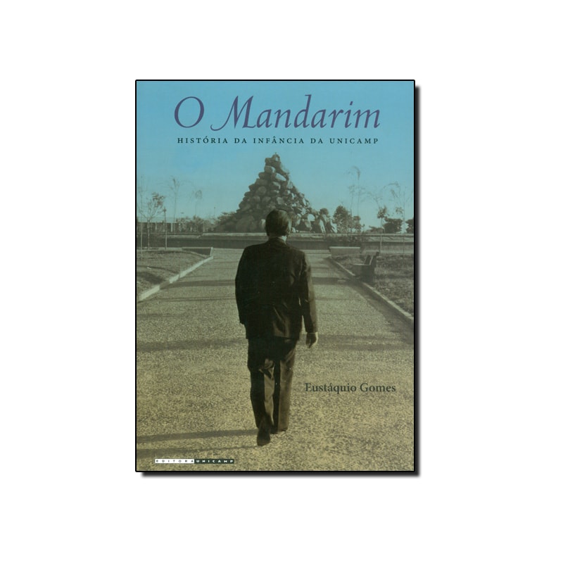 MANDARIM, O: HISTORIA DA INFANCIA DA UNICAMP - 1