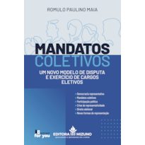 Mandatos coletivos: um novo modelo de disputa e exercício de cargos eletivos