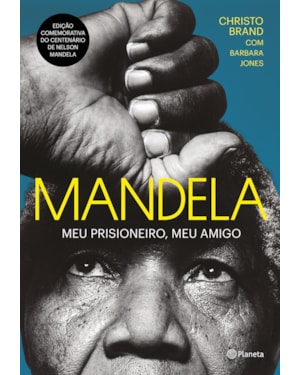 MANDELA: MEU PRISIONEIRO, MEU AMIGO - 2ª EDIÇÃO