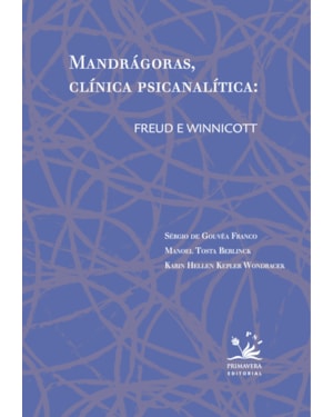 MANDRÁGORAS, CLÍNICA PSICANALÍTICA: FREUD E WINNICOTT