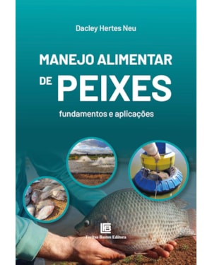MANEJO ALIMENTAR DE PEIXES: FUNDAMENTOS E APLICAÇÕES