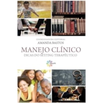 MANEJO CLÍNICO: DICAS DO SETTING TERAPÊUTICOS