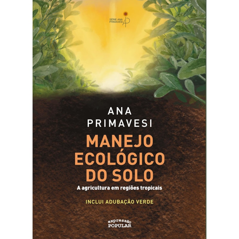 MANEJO ECOLÓGICO DO SOLO: A AGRICULTURA EM REGIÕES TROPICAIS