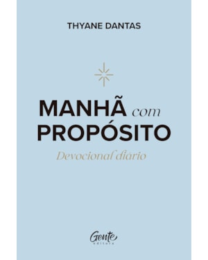 MANHÃ COM PROPÓSITO: DEVOCIONAL DIÁRIO