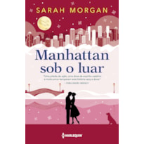 MANHATTAN SOB O LUAR: PARA NOVA YORK, COM AMOR LIVRO 6