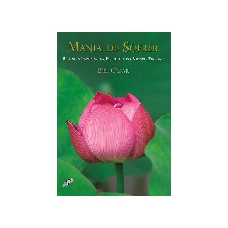 MANIA DE SOFRER: REFLEXÕES INSPIRADAS NA PSICOLOGIA DO BUDISMO TIBETANO