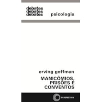 MANICÔMIOS, PRISÕES E CONVENTOS